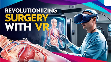 Revolutionizing Surgery: How VR is Transforming Medical Training & Practice