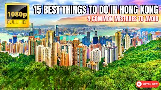 15 Best Places to visit in Hong Kong and 4 Things not to do in Hong Kong!