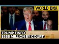 Donald Trump fined $355 Million by New York Court | World DNA | WION