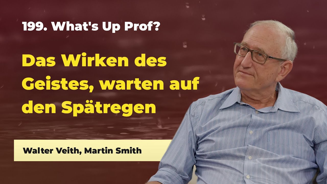 199-das-wirken-des-geistes-warten-auf-den-sp-tregen-walter-veith