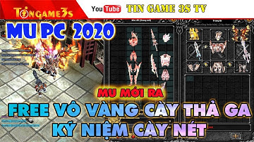 Game PC Private| Mu PC 2020 Mu Online Mới Ra Free ALL|  Cày Cuốc Thả Ga PK Siêu Đã| Tingame3s
