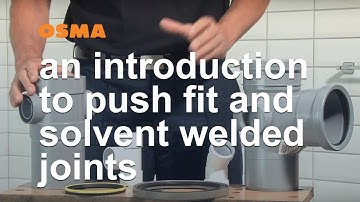 Push fit and solvent welded joints - OSMA Soil & Waste