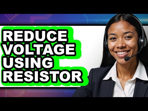 How to Reduce Voltage Using Resistor