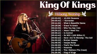King of Kings  Hillsong Worship Christian Worship Songs 2023 ✝✝✝ Best Praise And Worship Songs