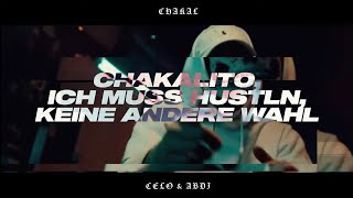 Chakal x Celo &amp; Abdi - ICH MUSS HUSTLN (prod. von xxDanyRose) [Official Lyric Video]