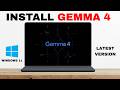 How To Install Gemma 4 On windows 10 / 11