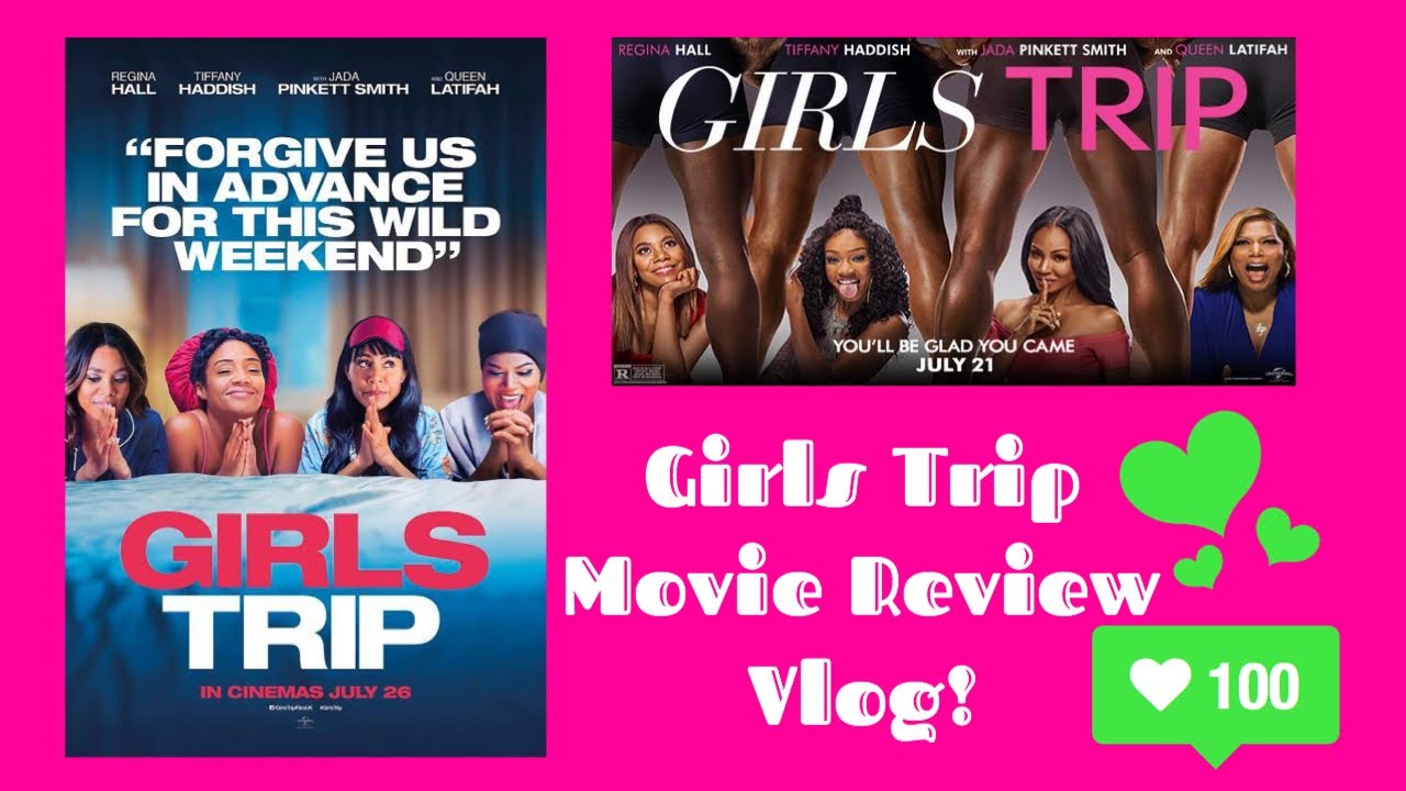 GIRLS TRIP MOVIE REVIEW! (HONEST!) YouTube