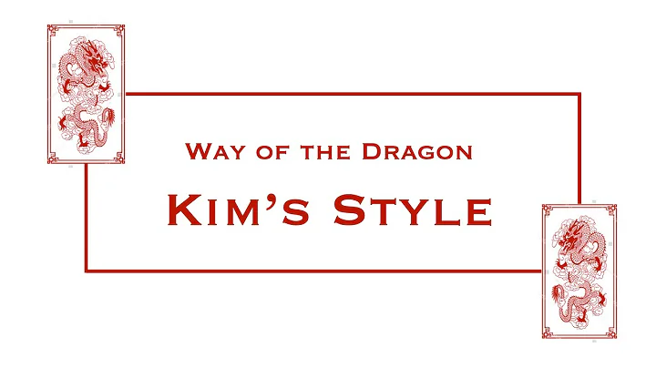 Way of the Dragon Kim's Style