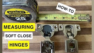 HOW TO MEASURE FOR NEW SOFT CLOSE HINGES-Upgrade Your Kitchen Cabinets