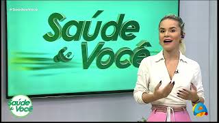 Saúde e Você - Bloco 2 - 23-07-2022