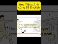 Cụm từ substitute player #english #hoctienganh #từvựngtiếnganh