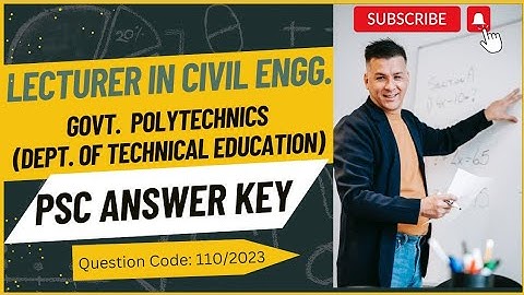 Lecturer in Civil Engg.|PSC Answer Key| 110/2023| Govt. Polytechnics| Dept. of Technical Education|