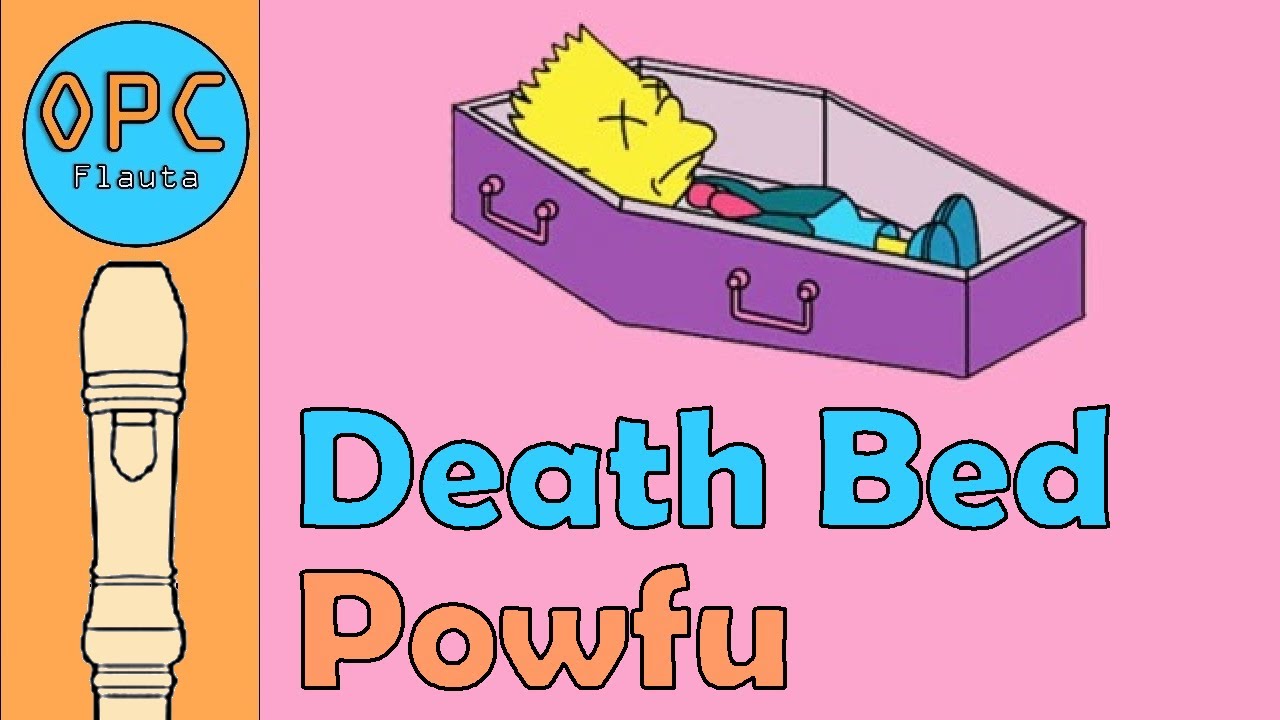 Death Bed - Powfu - Flauta / Recorder