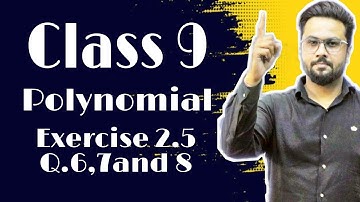 class 9 maths chapter 2 polynomial | exercise 2.5 Question 6,7,8