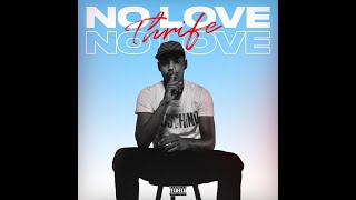 Watch Thrife No Love video