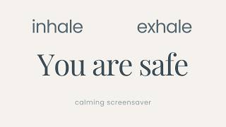 Inhale, Exhale — You Are Safe | Calm Mind, Nervous System Reset Screensaver 2H No Sound screenshot 4