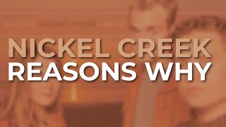 Nickel Creek - Reasons Why (Official Audio)