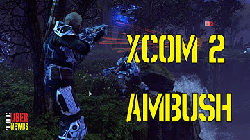 Xcom 2 Ambush