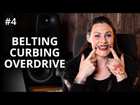Belting, Curbing & Overdrive - Vocal MasterClass #4