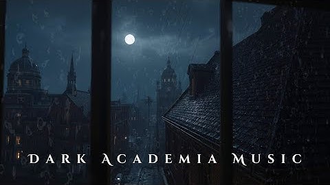 𝐃𝐚𝐫𝐤 𝐀𝐜𝐚𝐝𝐞𝐦𝐢𝐚 | 𝐑𝐚𝐢𝐧𝐲 𝐍𝐢𝐠𝐡𝐭 𝐒𝐭𝐮𝐝𝐲 𝐌𝐮𝐬𝐢𝐜 | 𝐏𝐢𝐚𝐧𝐨 & 𝐖𝐢𝐧𝐝𝐨𝐰 𝐑𝐚𝐢𝐧