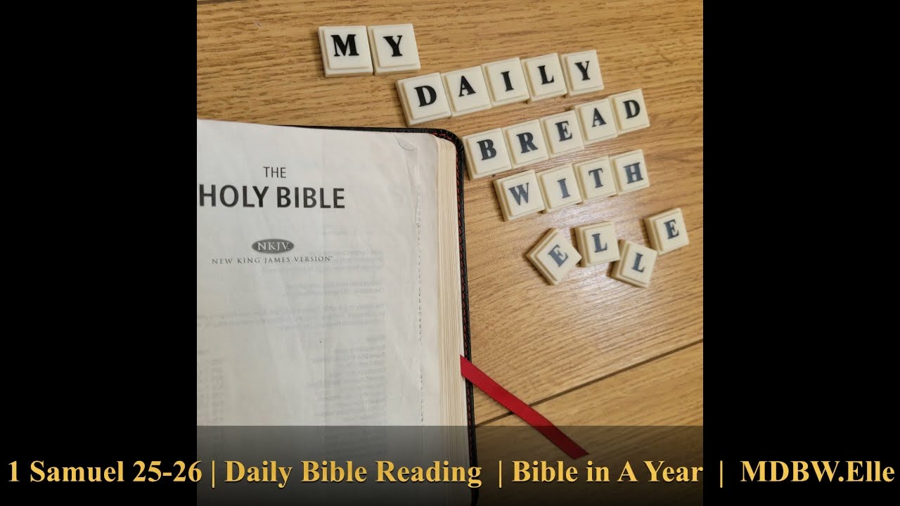 1 Samuel 25 26 Daily Bible Reading Bible In A Year MDBW Elle 1-samuel-25-26-daily-bible-reading-bible-in-a-year-mdbw-elle