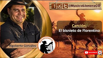 El bisnieto de Florentino - Rigoberto González 🎶 Musica Llanera 🤠