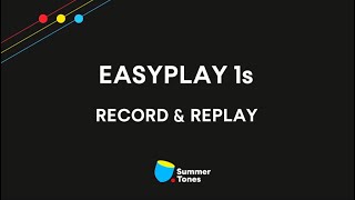 EASYPLAY 1s PROTOTYPE DEMO - RECORD & REPLAY