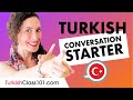 Perfect Conversation Starter in Turkish