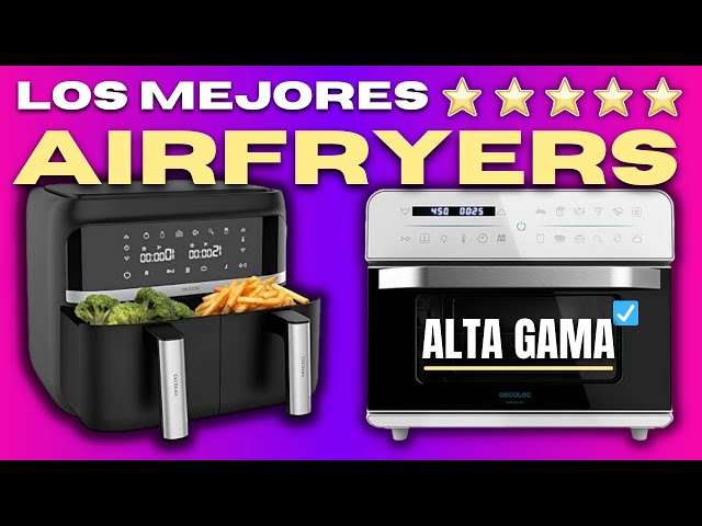 Mejores freidoras de aire baratas y de alta gama