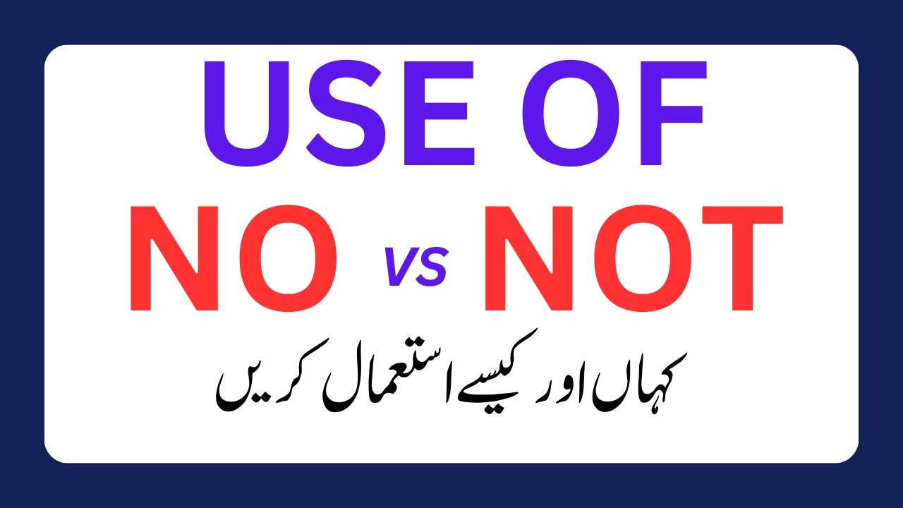 Difference Between NO And NOT No Vs Not Ka Use No Vs Not In English Difference Between NO And NOT No Vs Not Ka Use No Vs Not In English