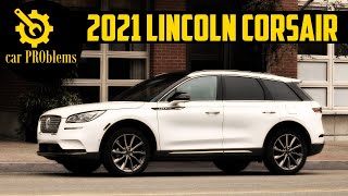 2021 Lincoln Corsair Common Problems and Recalls. Should you buy it?