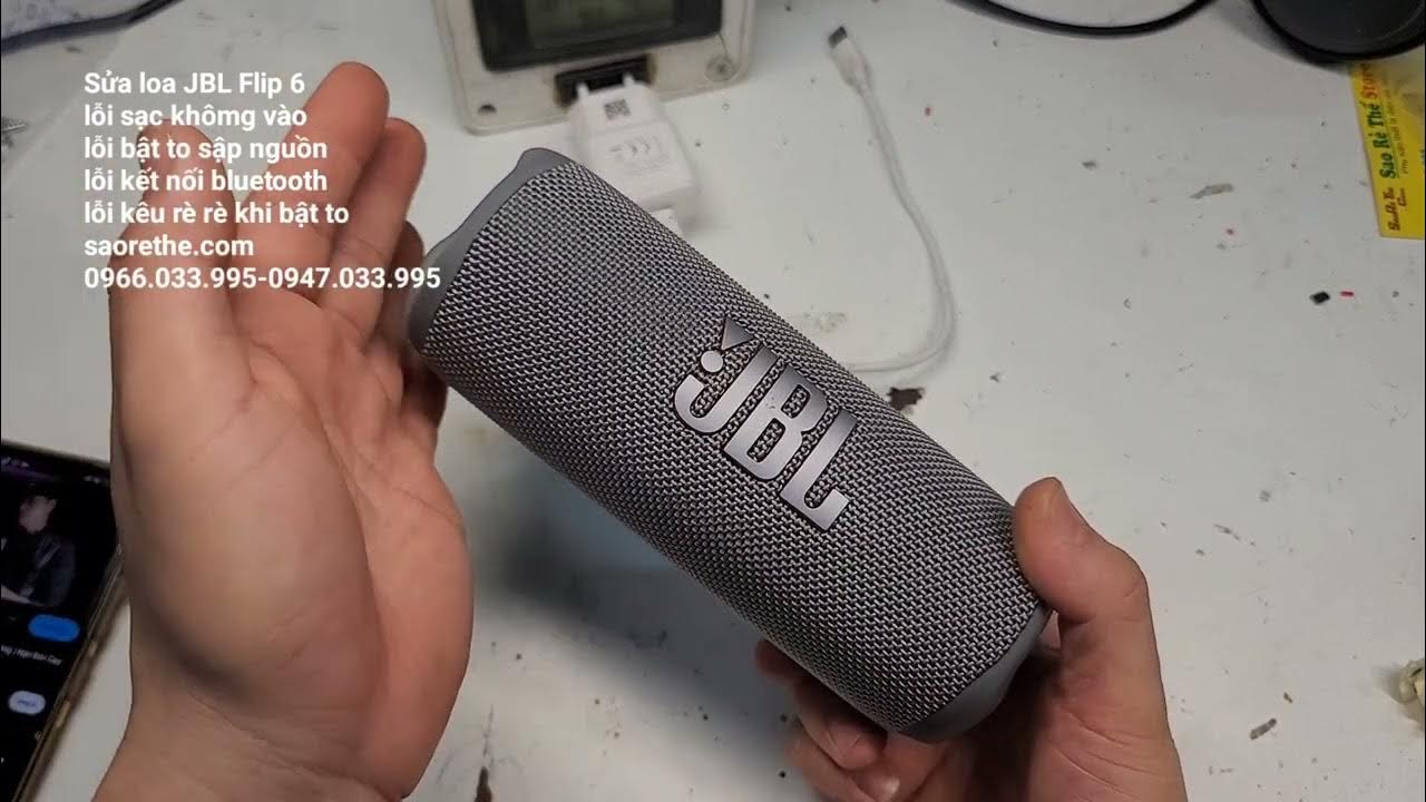 Sửa loa JBL Flip 6lỗi sạc khômg vàolỗi bật to sập nguồnlỗi kết nối ...