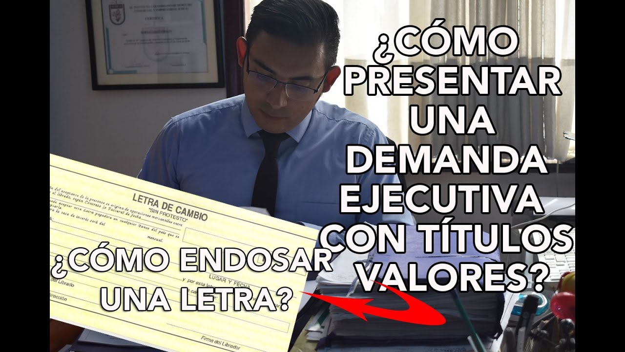 Cómo presentar DEMANDA EJECUTIVA con títulos valores?Requisitos y  formalidades+¿Cómo endosar letra? - YouTube