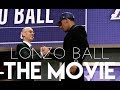 Lonzo Ball: The Movie ᴴᴰ