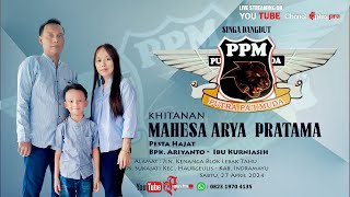 LIVE SINGA DANGDUT (PPM) 'PUTRA PA'I MUDA' | BPK. ARIYANTO - IBU. KURNIASIH | SABTU 27 APRIL 2024