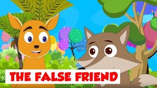THE FALSE FRIEND - Children Moral Story - Animal & Bird Stories - Bedtime Story for Kids