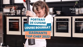 Louise Bourrat, Gagnante De Top Chef 2022 À Travers Son Portrait De Cuisine