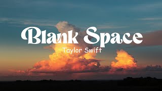 Taylor Swift - Blank Space (lyrics)