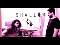 Shallow cover  prateek nandan ft allister martins  a star is born  bradley cooper  lady gaga