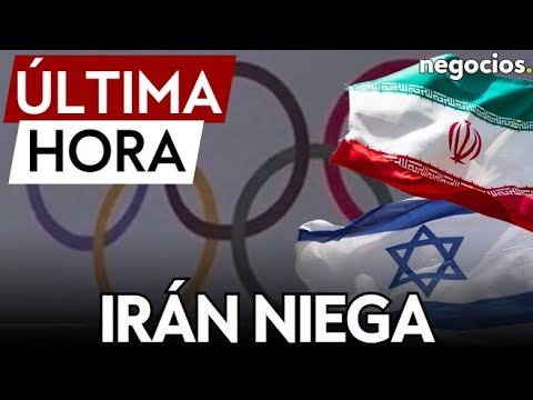 &Uacute;LTIMA HORA | Ir&aacute;n niega las acusaciones de Israel de preparar ataques en los Juegos Ol&iacute;mpicos