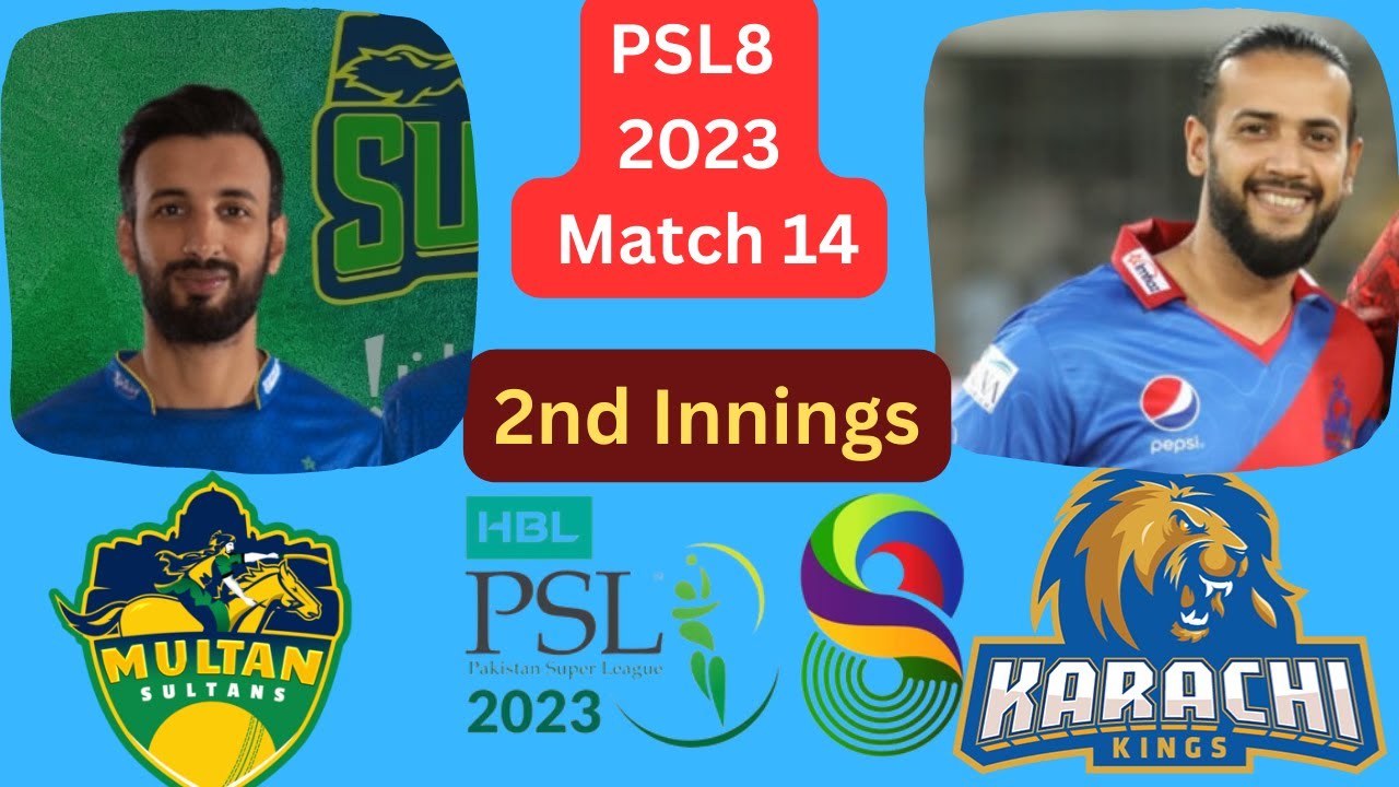 PSL 2023 LIVE match 14 MULTAN SULTANS vs KARACHI KINGS 14th T20