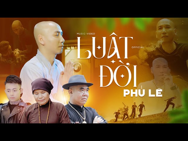 Luật Đời  - Phú Lê | OFFICIAL MUSIC VIDEO class=