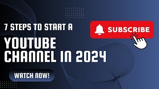 7 Essential Steps to Kickstart Your YouTube Channel!