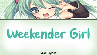 [VOCALOID] Hatsune Miku Weekender Girl [Japanese Romanji English Lyrics]