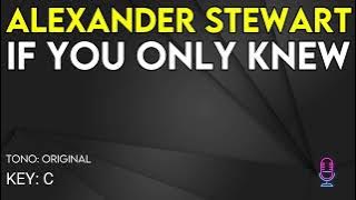 Alexander Stewart - If You Only Knew - Karaoke Instrumental