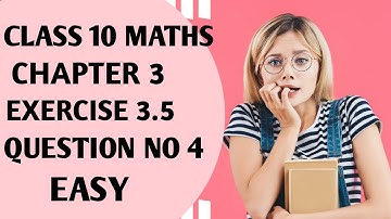 Class 10 maths chapter 3 exercise 3.5 in assamese. ( Lec - 4 ). Maths123