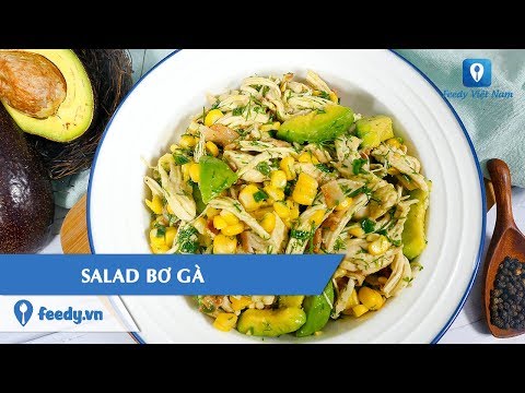 Video: Salad Bơ Và ức Gà