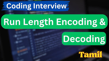Run Length Encoding and Decoding | Coding Interview | Algorithm | Tamil | Learn in Tamil #LiT