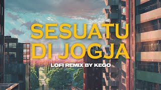 Download Lagu Sesuatu Di Jogja - Adhitia Sofyan (𝙆𝙀𝙂𝙊 lo-fi remix) MP3