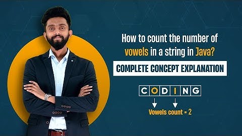 How to Count the Number of Vowels in a String in Java - Java Programming Question